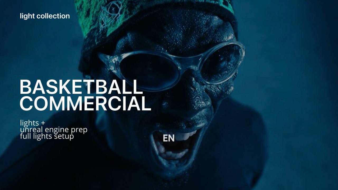 Basketball Commercial / Lights + Unreal Engine Prep